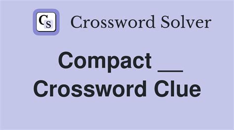 crossword clue compact